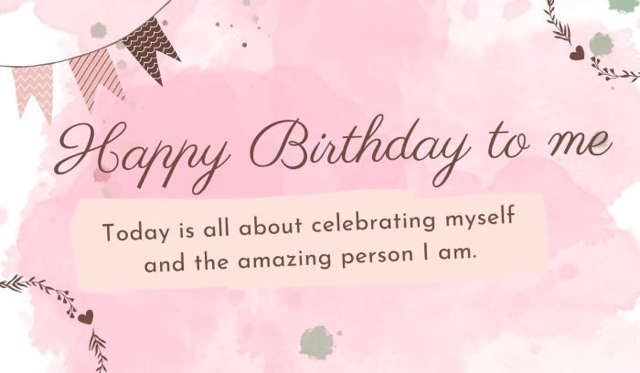 birthday wishes and quotes for myself, birthday wishes for myself, birthday quotes for myself, self birthday captions for instagram, happy birthday to me, inspirational birthday wishes for myself