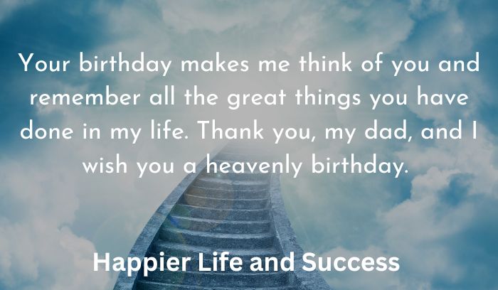 birthday wishes for a dad in heaven, birthday wishes for dad in heaven from daughter, birthday wishes for dad in heaven from son, birthday greeting for dad in heaven, heavenly birthday wishes for a dad