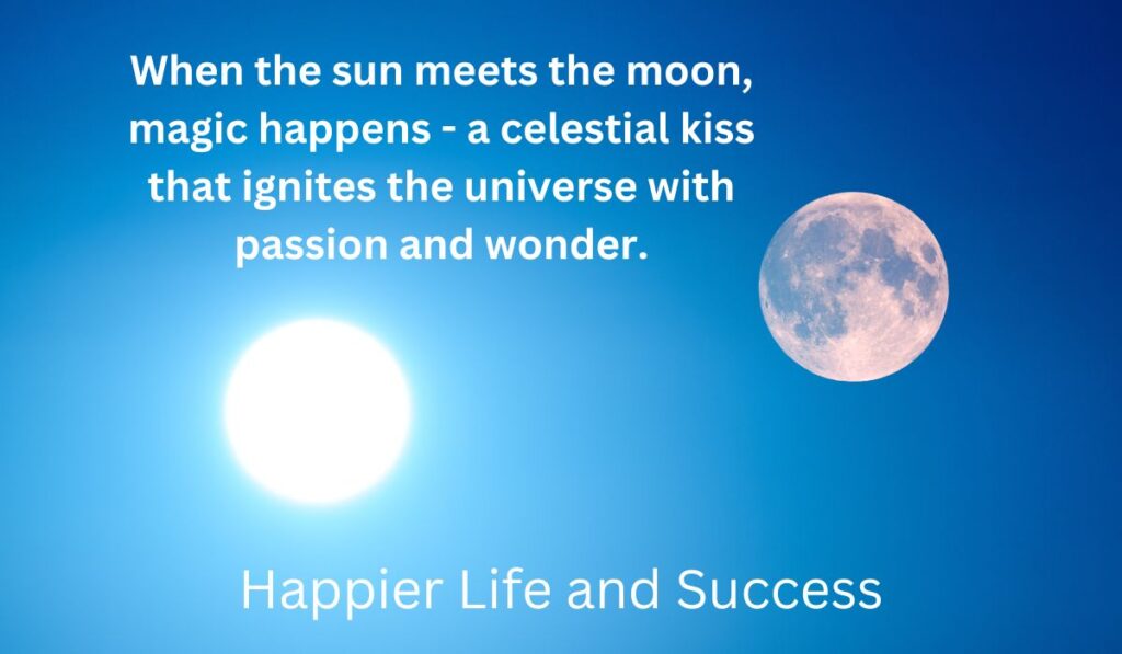 sun and moon love quotes, sun and moon quotes, sun quotes, moon quotes, romantic sun and moon love quotes
