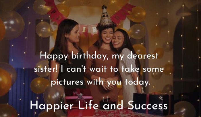birthday wishes and quotes for your sister, birthday wishes for sister, simple birthday wishes for sister, birthday quotes for sister, sweet birthday wishes for sister