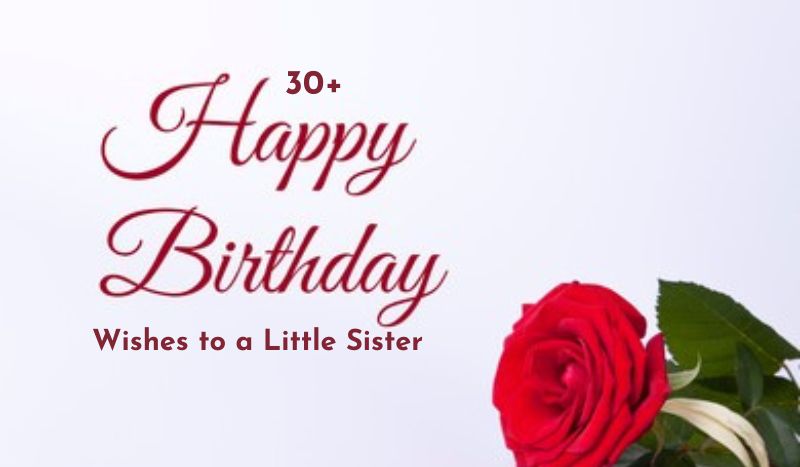 birthday wishes to a little sister, birthday wishes to a younger sister, birthday wishes for sister, sweet birthday wishes to a little sister, heart-touching birthday wishes to a little sister